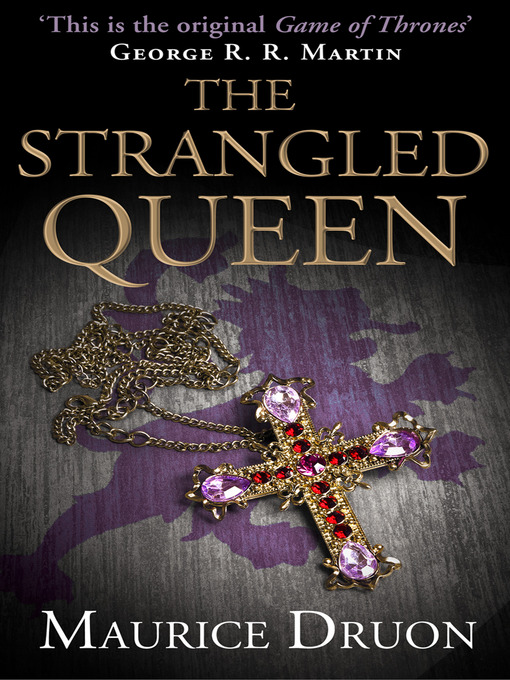 Title details for The Strangled Queen by Maurice Druon - Wait list